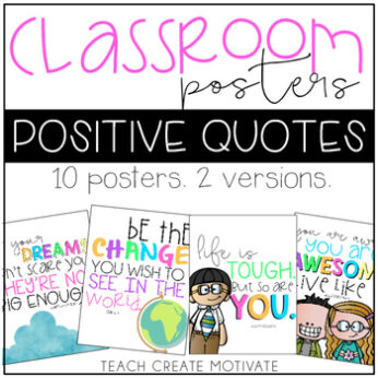 Classroom Posters! {Positive Quotes}1 - Teach Create Motivate