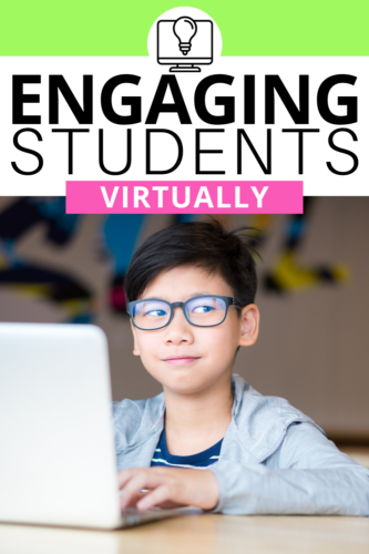 Engaging Students Virtually - Teach Create Motivate