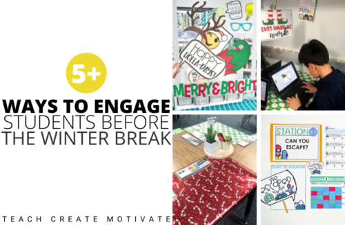 5+ Ways To Engage Students Before Winter Break - Teach Create Motivate