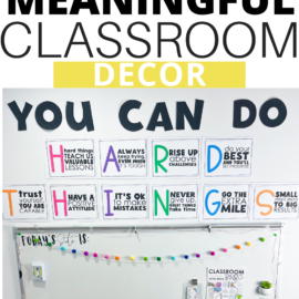 MAKE THE MOST OF MEANINGFUL CLASSROOM DECOR